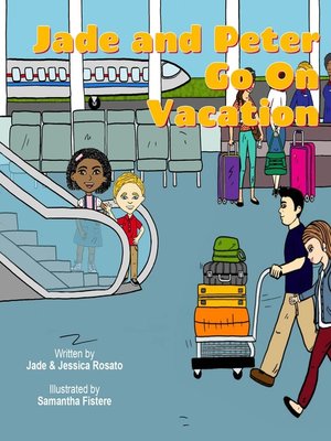 cover image of Jade and Peter Go On Vacation